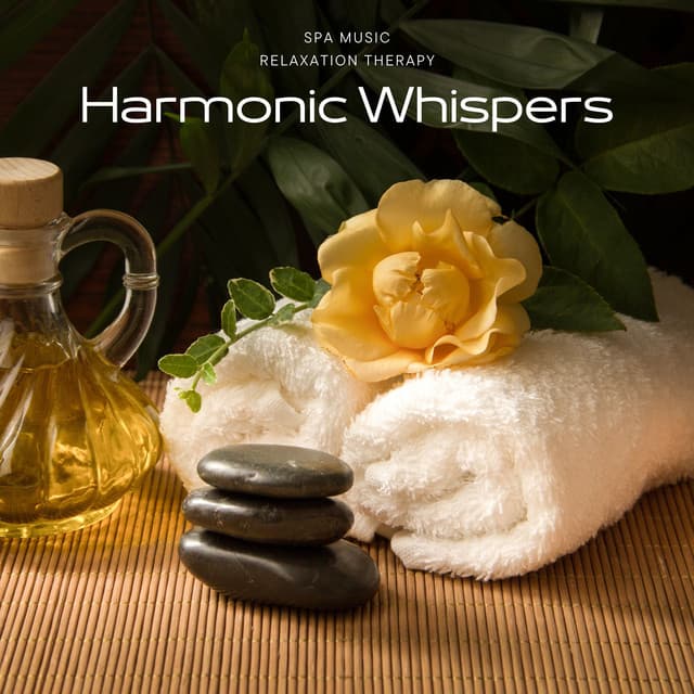 Harmonic Whispers: Spa Music Massage - Spa Music Relaxation Therapy