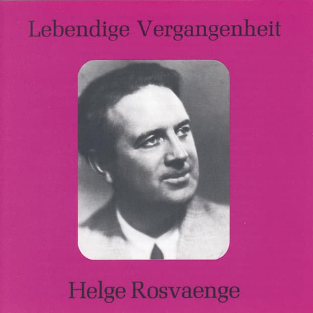 Lebendige Vergangenheit - Helge Rosvaenge - Helge Rosvaenge