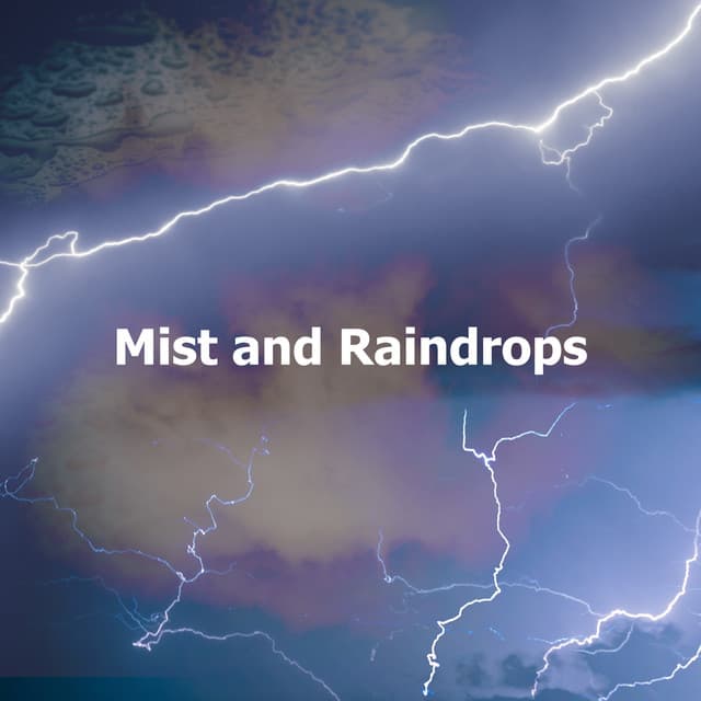 Mist and Raindrops - Rain Sounds for Sleep Aid