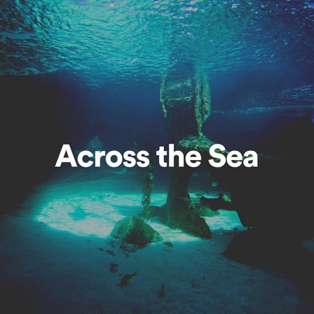 Across the Sea - Ocean Sounds