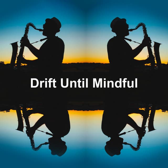 Drift Until Mindful - energybalance