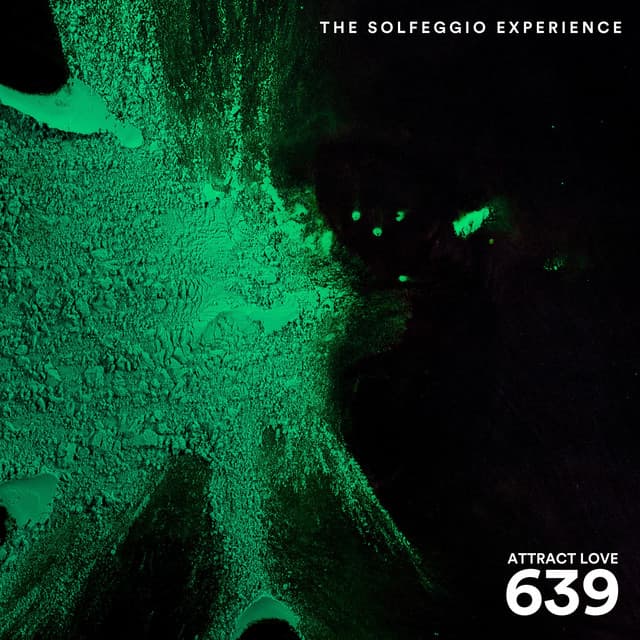 639 Hz ATTRACT LOVE - The Solfeggio Experience