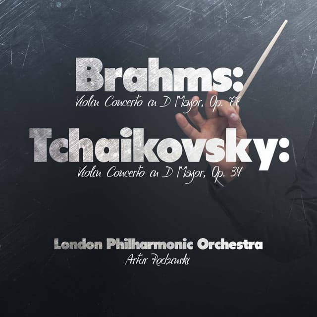 Brahms: Violin Concerto in D Major, Op. 77 - Tchaikovsky: Violin Concerto in D Major, Op. 35 - London Philharmonic Orchestra
