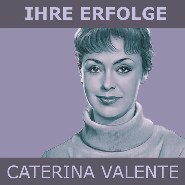 Ihre Erfolge - Caterina Valente
