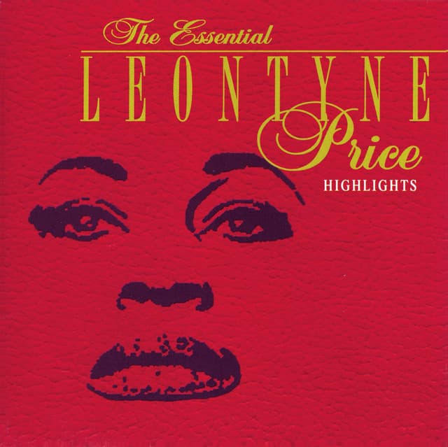 The Essential Leontyne Price/Highlights - Leontyne Price