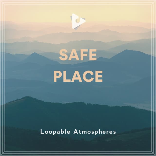 Safe Place - Loopable Atmospheres