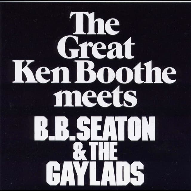 Ken Boothe Meets BB Seaton & The Gaylads - Ken Boothe