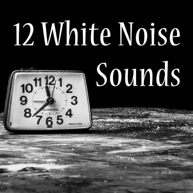 12 White Noise Sounds for Forty Winks - White Noise Research