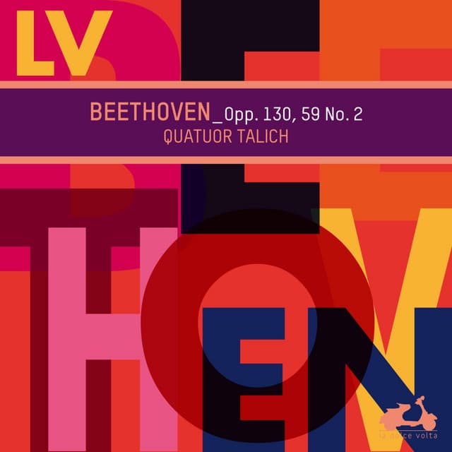 Beethoven: String Quartets, Op. 130 & Op. 59 No. 2 - Ludwig van Beethoven