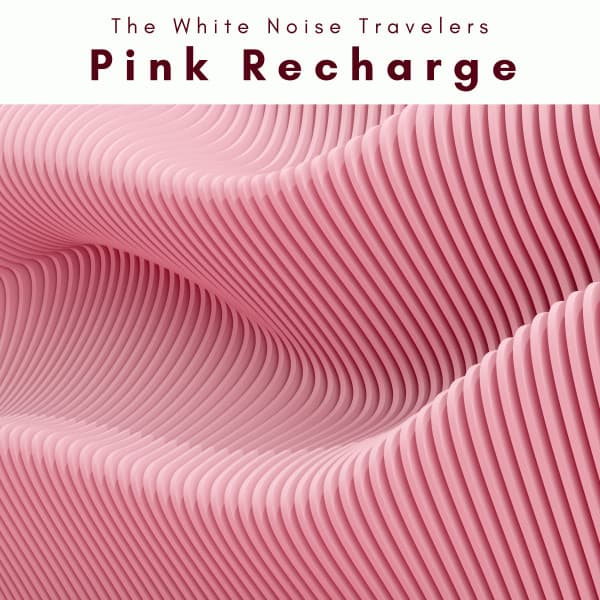1 Pink Recharge - The White Noise Travelers