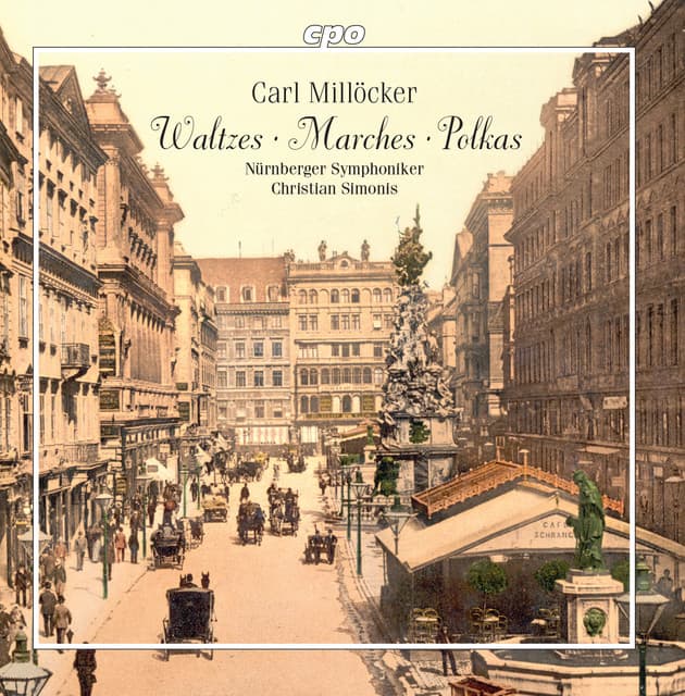 Millöcker: Walzes, Marches & Polkas - Carl Millöcker