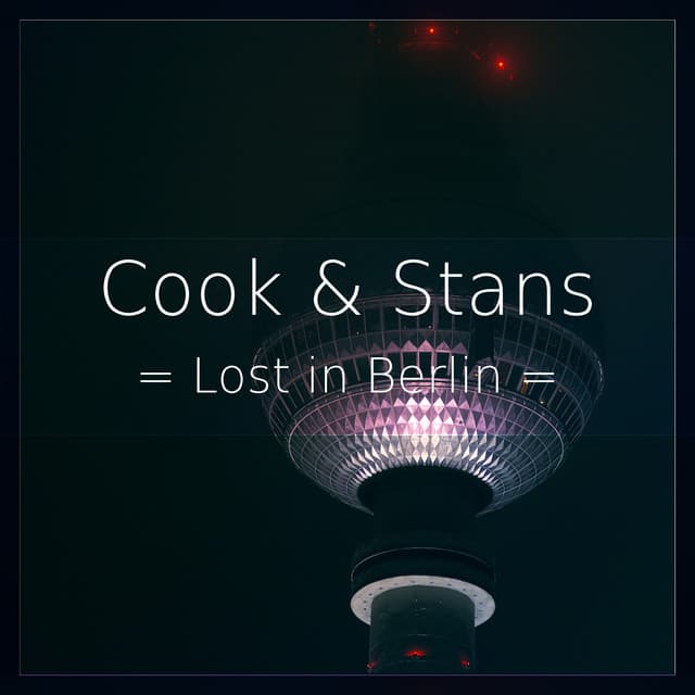 Lost in Berlin - Cook & Stans