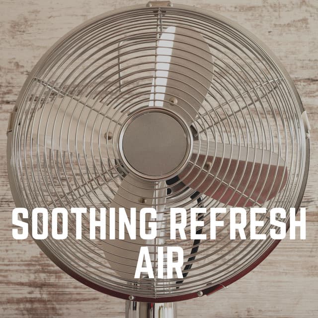 Soothing Refresh Air - Fan Sounds For Sleep