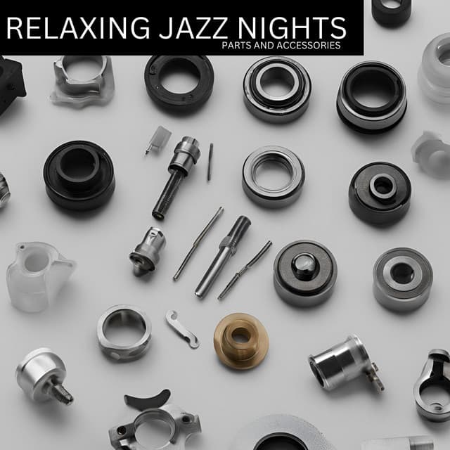 Parts And Accesories - Relaxing Jazz Nights