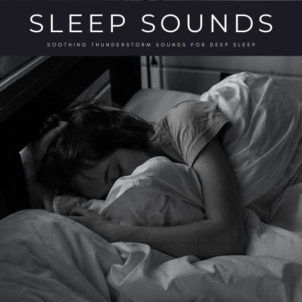 Sleep Sounds: Soothing Thunderstorm Sounds For Deep Sleep - Rain Sounds For Sleep