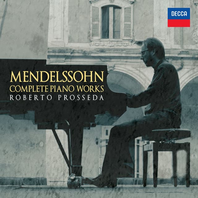 Mendelssohn: Complete Piano Works - Felix Mendelssohn
