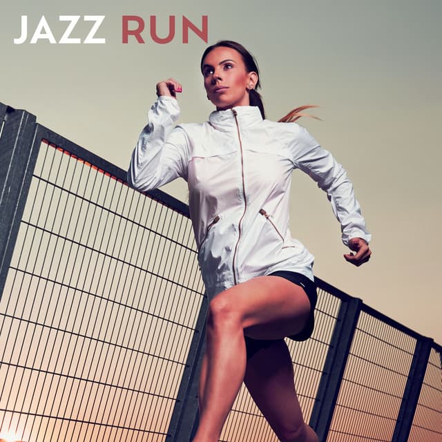 JAZZ RUN: Fast Jazz Music For Your Daily Run - Musician of The World