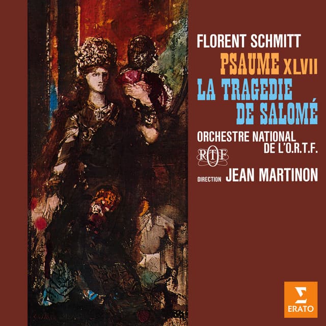 Schmitt: Psaume XLVII, Op. 38 & La tragédie de Salomé, Op. 50 - Florent Schmitt