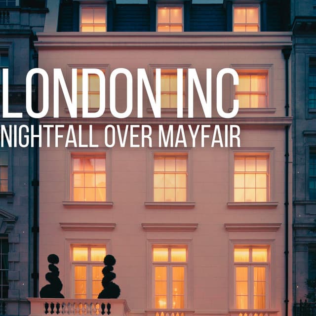 Nightfall Over Mayfair - London Inc