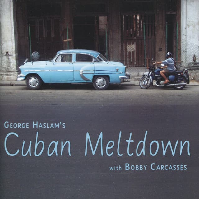Cuban Meltdown - George Haslam