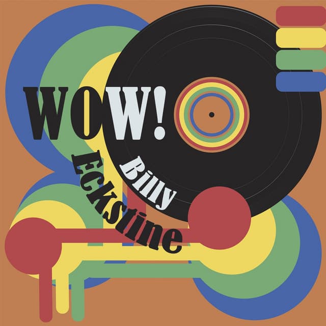 WOW! - Billy Eckstine