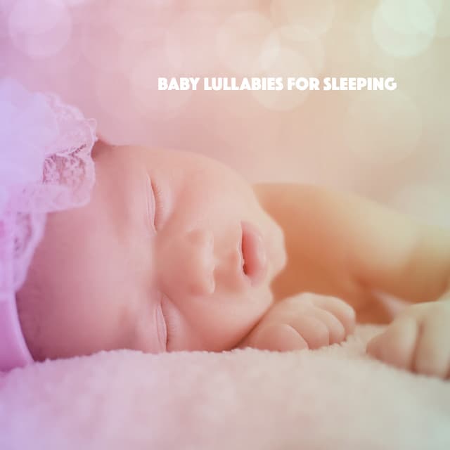 Baby Lullabies For Sleeping - Lullaby Babies