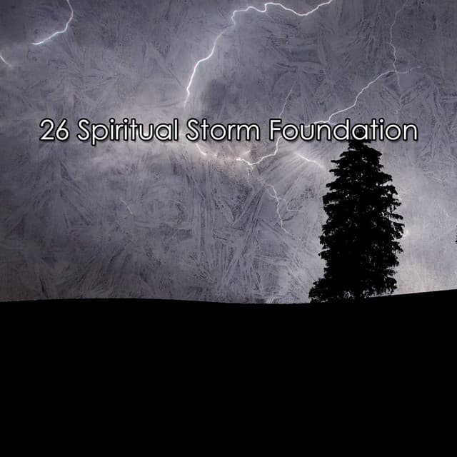 26 Spiritual Storm Foundation - ASMR HD