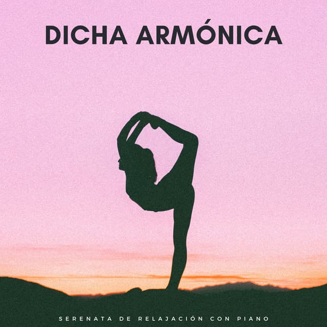 Dicha Armónica: Serenata De Relajación Con Piano - Resplandor de piano