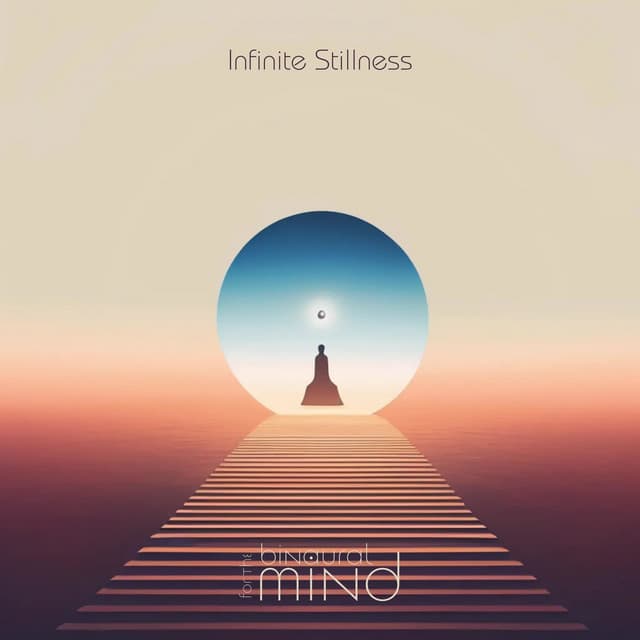 Infinite Stillness - The Binaural Mind