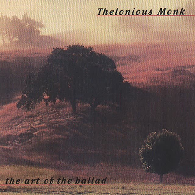 The Art Of The Ballad - Thelonious Monk