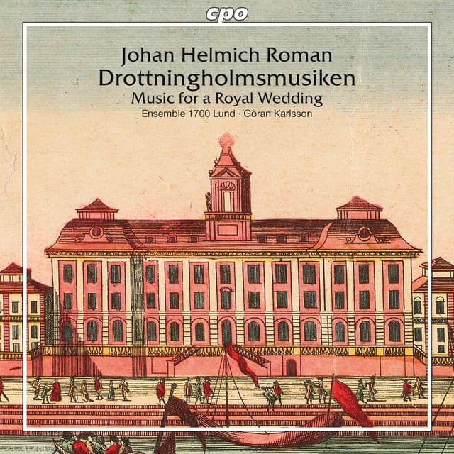 Roman: Drottningholmsmusique - Johan Helmich Roman