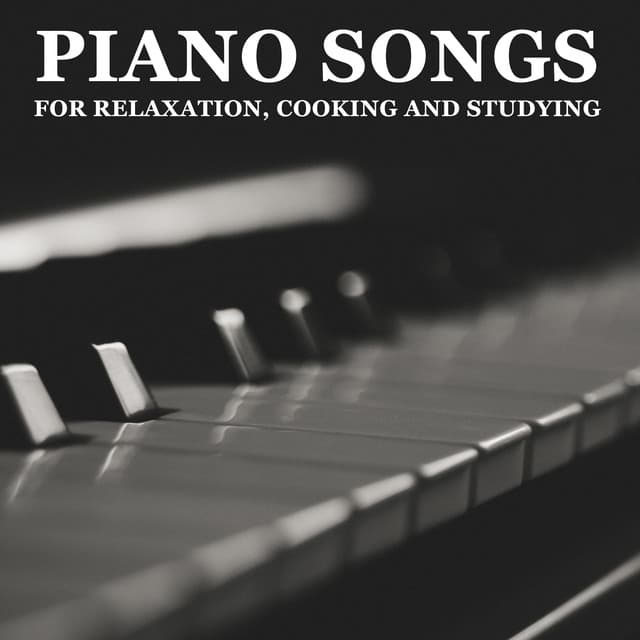 14 Piano Songs for Relaxation, Cooking and Studying - Piano Pianissimo