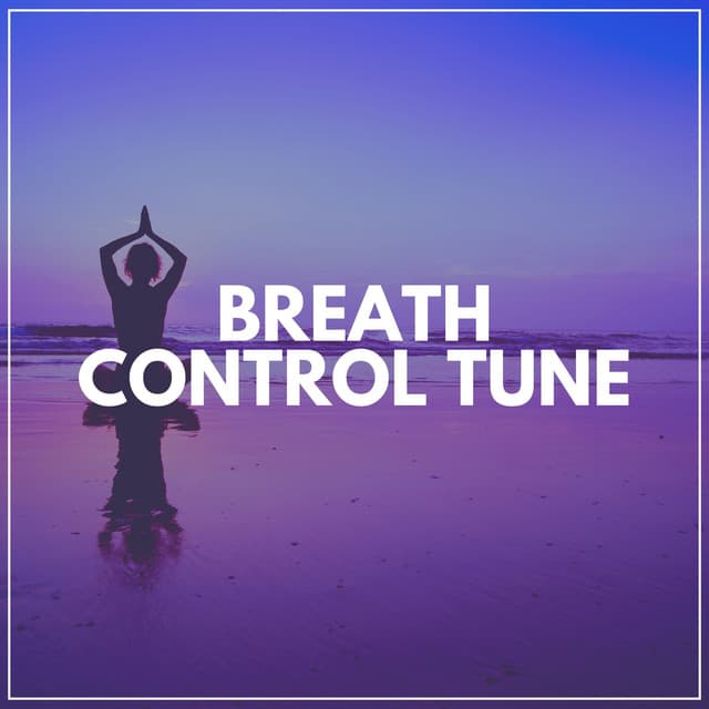 Breath Control Tune - Yoga