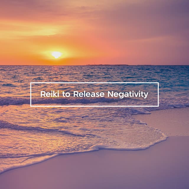 Reiki to Release Negativity - Reiki Raj