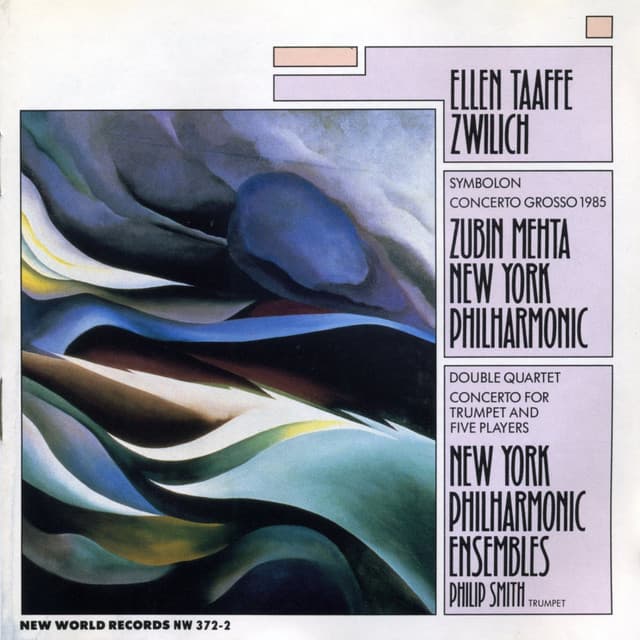 Ellen Taaffe Zwilich: Concerto Grosso/Trumpet Cto/Symbolon/Double Quartet - Ellen Taaffe Zwilich