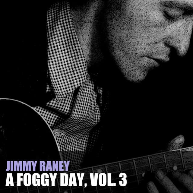A Foggy Day, Vol. 3 - Jimmy Raney