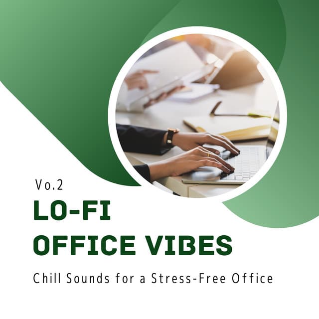 Lo-fi Office Vibes - Chill Sounds for a Stress-Free Office Vol.2 - Relax α Wave