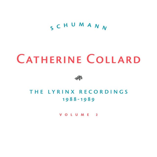 Schumann, The Lyrinx Recordings 1988-1989, Vol. 2 - Robert Schumann