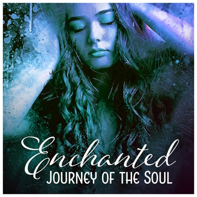 Enchanted Journey of the Soul - Hypnosis Music Collection