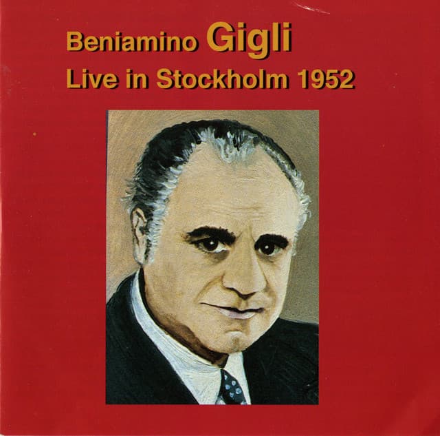 Beniamino Gigli: Live in Stockholm - Beniamino Gigli