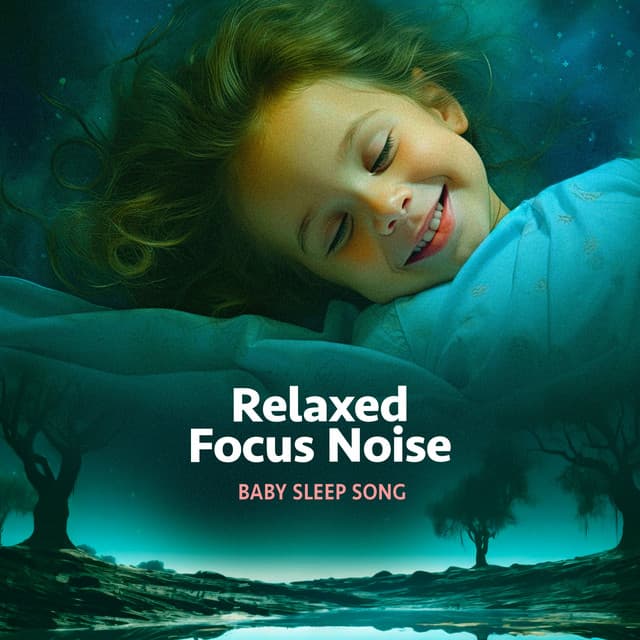 Relaxed Focus Noise - Baby Sleep Song