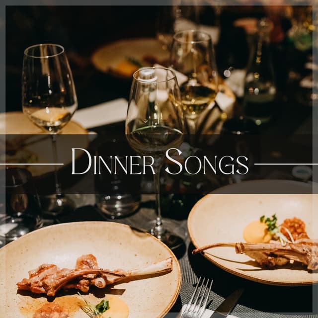 Dinner Songs: Instrumental Background Jazz for Restaurants - Smooth Dinner Jazz