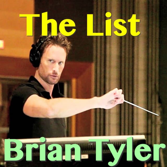 The List - Brian Tyler