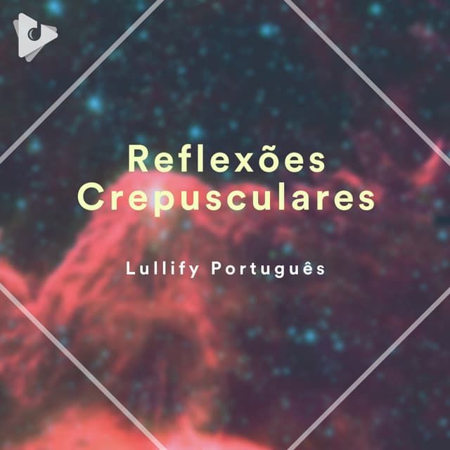 Reflexões Crepusculares - Lullify Português