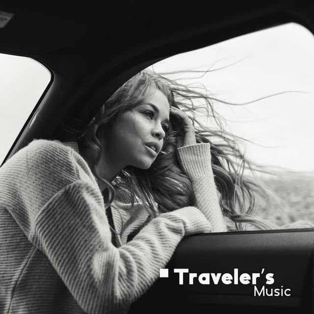 Traveler’s Music – Chillout Set that You MUST HAVE to Travel Around the World - Chillout Music Whole World