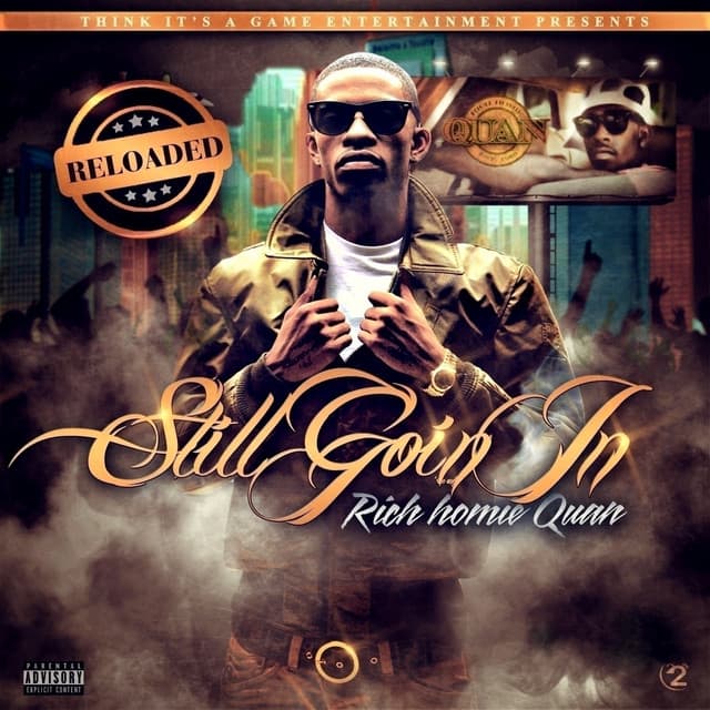 Still Goin In - Reloaded - Rich Homie Quan