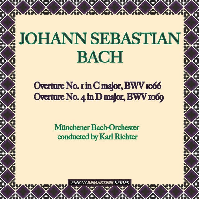 Bach: Overture No. 1 in C major, BWV 1066 & Overture No. 4 in D major, BWV 1069 - Johann Sebastian Bach