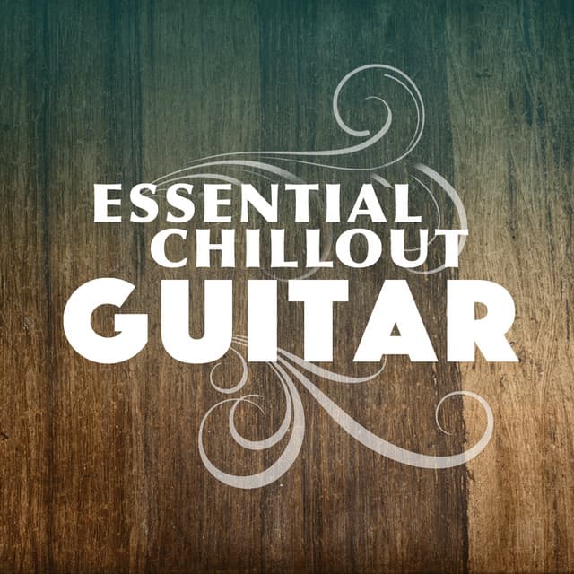 Essential Chillout Guitar - Soft Guitar Music
