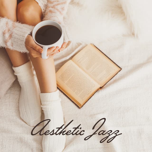 Aesthetic Jazz: Relaxing Smooth Jazz, Coffee Chill, Positive Vibes - Cafe Piano Music Collection