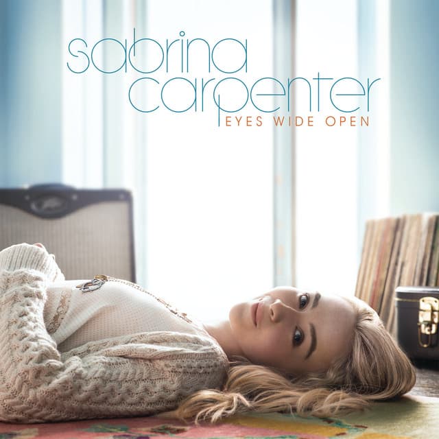 Eyes Wide Open - Sabrina Carpenter